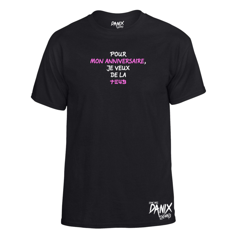 Tshirt Pour Mon Anniversaire je veux de la Teub